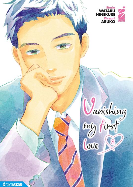 Vanishing My First Love 8 - Aruko,Wataru Hinekure - ebook