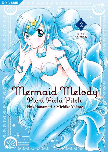 Mermaid Melody. Pichi pichi pitch. Vol. 2 - Pink Hanamori,Michiko Yokote - ebook