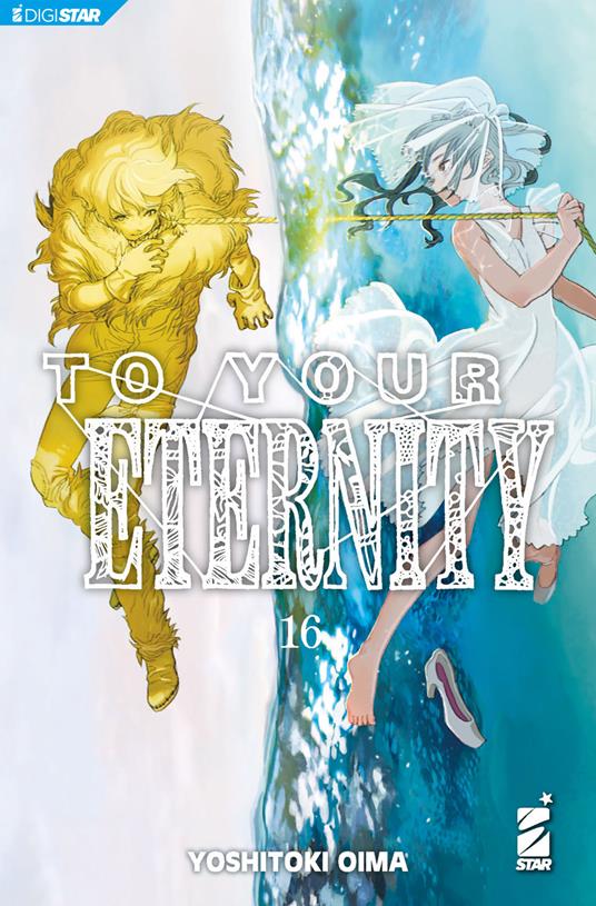 To your eternity. Vol. 16 - Yoshitoki Oima,Rie Zushi - ebook