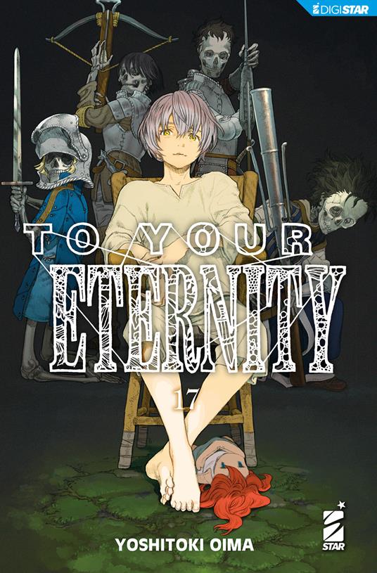 To your eternity. Vol. 17 - Yoshitoki Oima,Rie Zushi - ebook