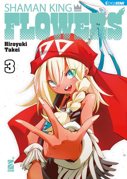 Shaman king flowers. Vol. 3 - Hiroyuki Takei,Luigi Boccasile - ebook