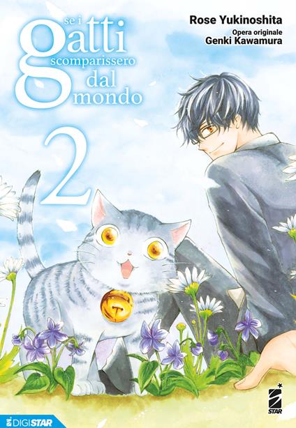 Se i gatti scomparissero dal mondo. Vol. 2 - Genki Kawamura,Rose Yukinoshita - ebook