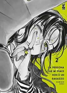 Libro La persona che mi piace non è un ragazzo. Vol. 2 Sumiko Arai