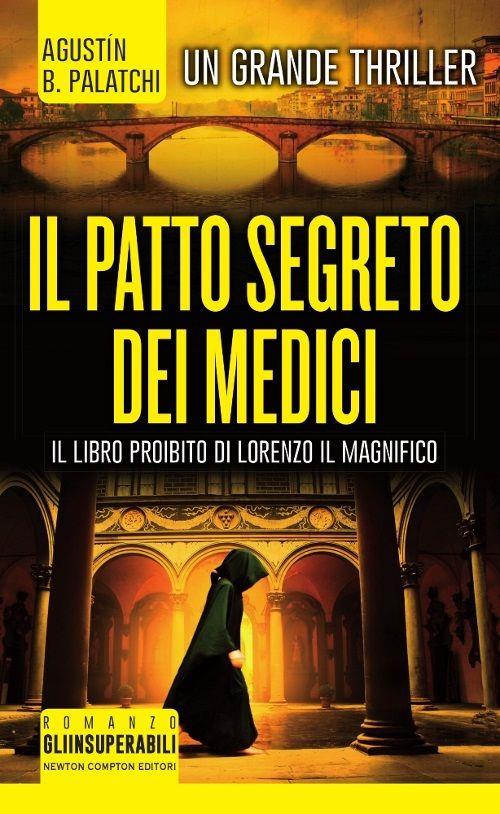 Il patto segreto dei Medici - Agustín Bernaldo Palatchi - copertina