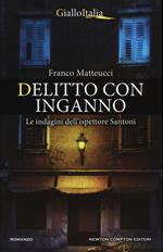 Delitto con inganno. Le indagini dell'ispettore Santoni