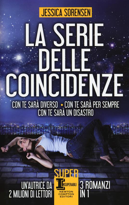 La serie delle coincidenze: Con te sarà diverso-Con te sarà per sempre-Con te sarà un disastro - Jessica Sorensen - copertina