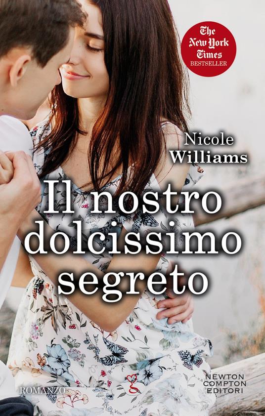 Il nostro dolcissimo segreto - Nicole WIlliams,Marialuisa Amodio - ebook