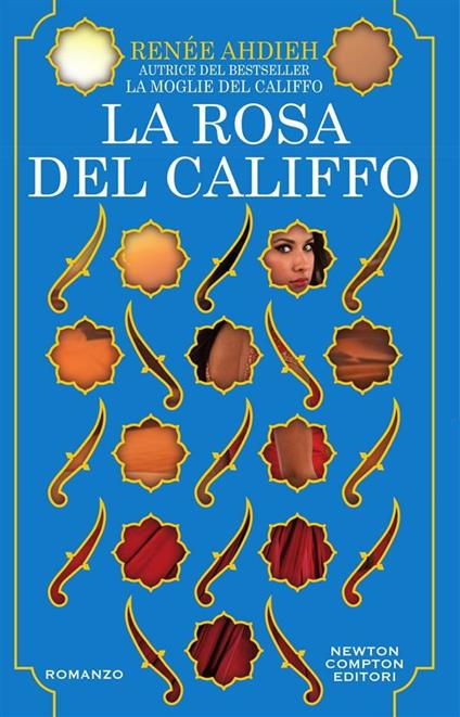 La rosa del califfo - Renée Ahdieh,Arianna Pelagalli - ebook