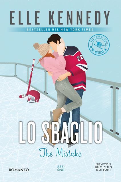 Lo sbaglio. The mistake. The campus series - Elle Kennedy,Alice Crocella,Stefano Michetti - ebook