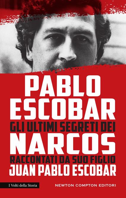 Pablo Escobar. Gli ultimi segreti dei narcos raccontati da suo figlio -  Escobar, Juan Pablo - Ebook - EPUB2 con DRMFREE | IBS