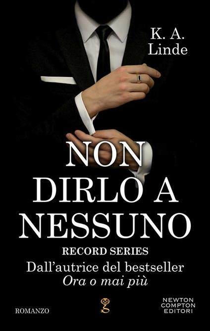 Non dirlo a nessuno. Amore in prima pagina - K. A. Linde - ebook