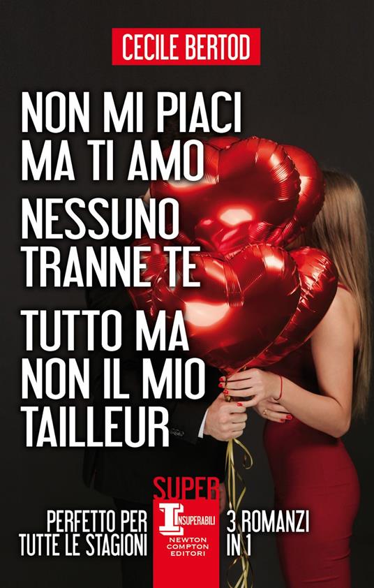 Non mi piaci ma ti amo-Nessuno tranne te-Tutto ma non il mio tailleur -  Bertod, Cecile - Ebook - EPUB2 con DRMFREE