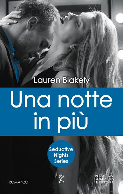 Una notte in più. Seductive nights - Lauren Blakely,Rosamaria Palastro - ebook