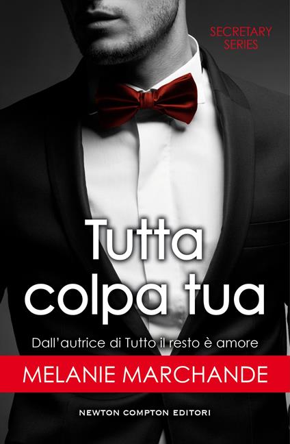 Tutta colpa tua. Secretary series - Melanie Marchande - ebook