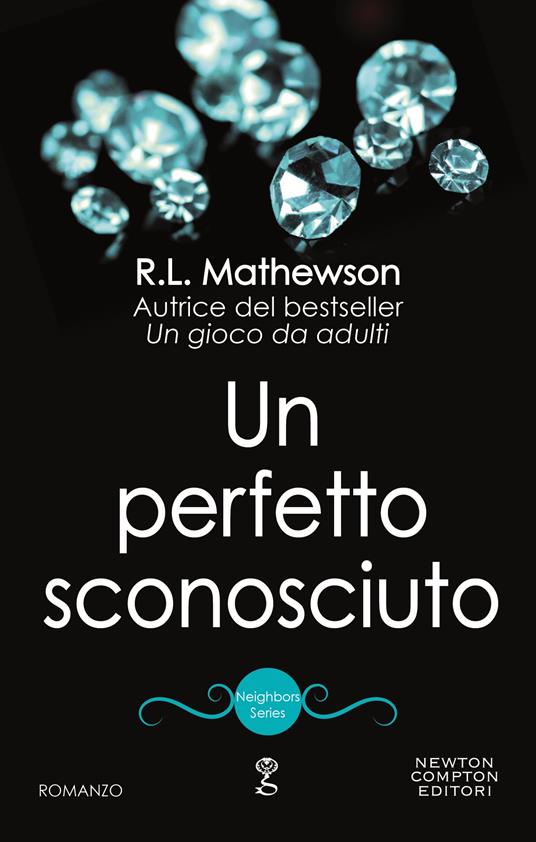 Un perfetto sconosciuto. Neighbors series - R. L. Mathewson - ebook