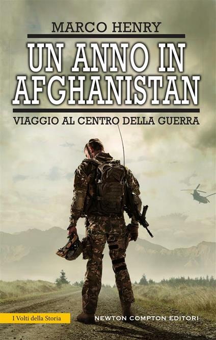 Un anno in Afghanistan. Viaggio al centro della guerra - Marco Henry - ebook
