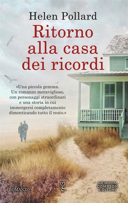 Ritorno alla casa dei ricordi - Helen Pollard,Tessa Bernardi - ebook