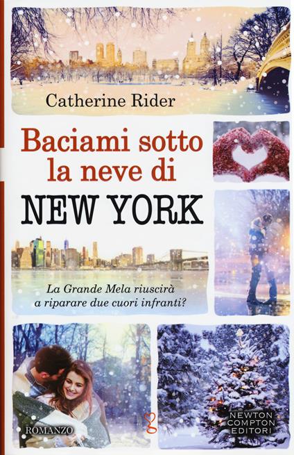 Baciami sotto la neve di New York - Catherine Rider - copertina