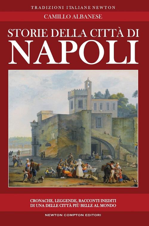 Storie della città di Napoli - Camillo Albanese - copertina