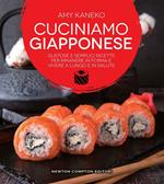 Cuciniamo giapponese. Gustose e semplici ricette per rimanere in forma e vivere a lungo e in salute