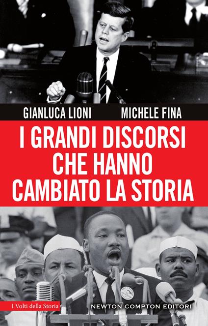 I grandi discorsi che hanno cambiato la Storia. Nuova ediz. - Michele Fina,Gianluca Lioni - ebook