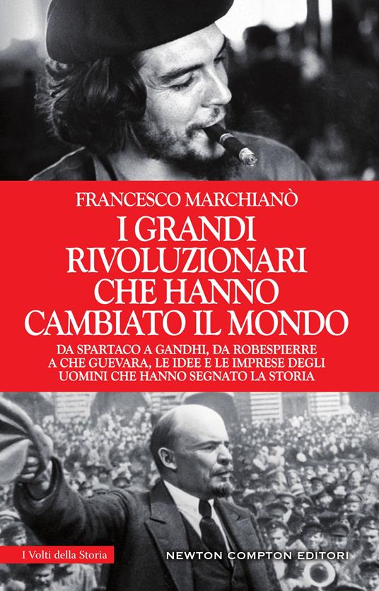 I grandi rivoluzionari che hanno cambiato il mondo - Francesco Marchianò - ebook