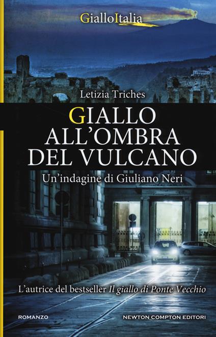 Giallo all'ombra del vulcano. Un'indagine di Giuliano Neri - Letizia Triches - copertina