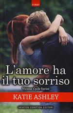 L' amore ha il tuo sorriso. Vicious cycle series