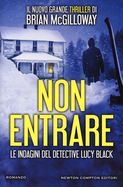 Non entrare. Le indagini del detective Lucy Black - Brian McGilloway - copertina