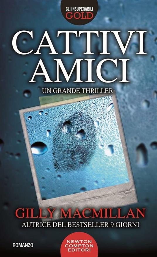 Cattivi amici - Gilly Macmillan,Tullio Dobner - ebook