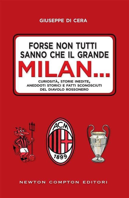 Milan, perché il Diavolo veste rossonero: la storia che in pochi