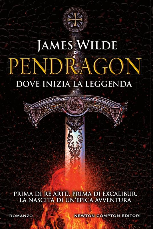 Pendragon. Dove inizia la leggenda - James Wilde,Daniele Ballarini,Luca Di Maio - ebook