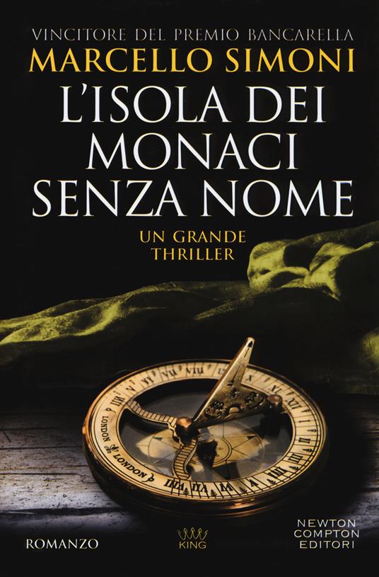 L'isola dei monaci senza nome - Marcello Simoni - Libro - Newton Compton  Editori - King | IBS