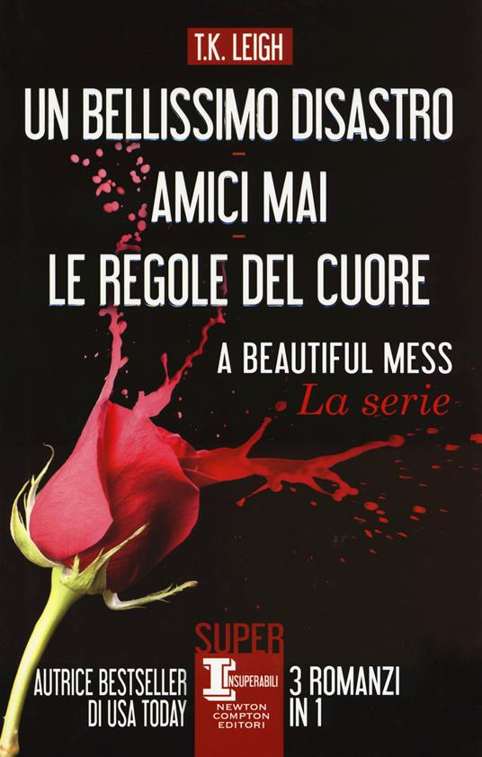 Un bellissimo disastro-amici mai-Le regole del cuore