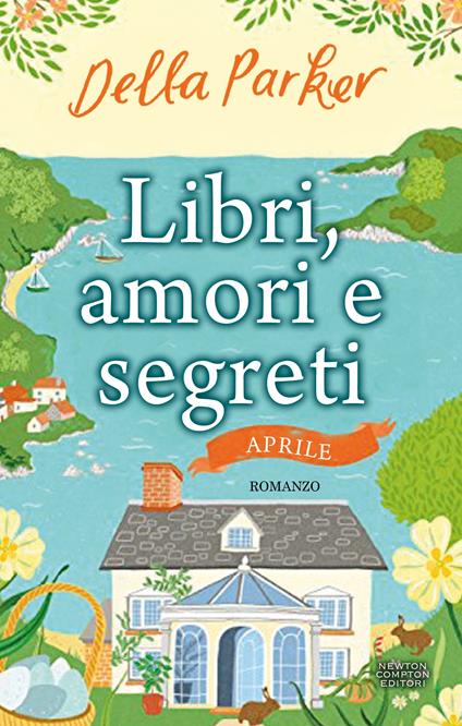 Libri, amori e segreti. Aprile - Della Parker - ebook