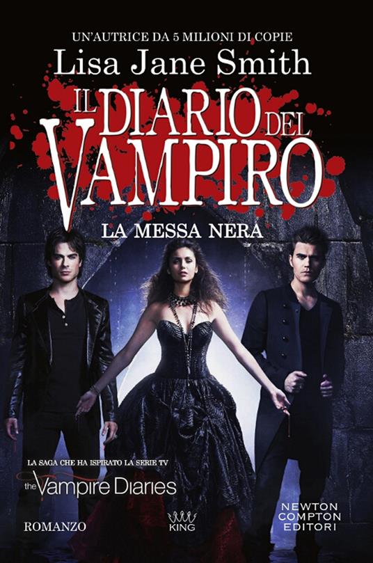 La messa nera. Il diario del vampiro - Lisa Jane Smith - Libro - Newton  Compton Editori - King