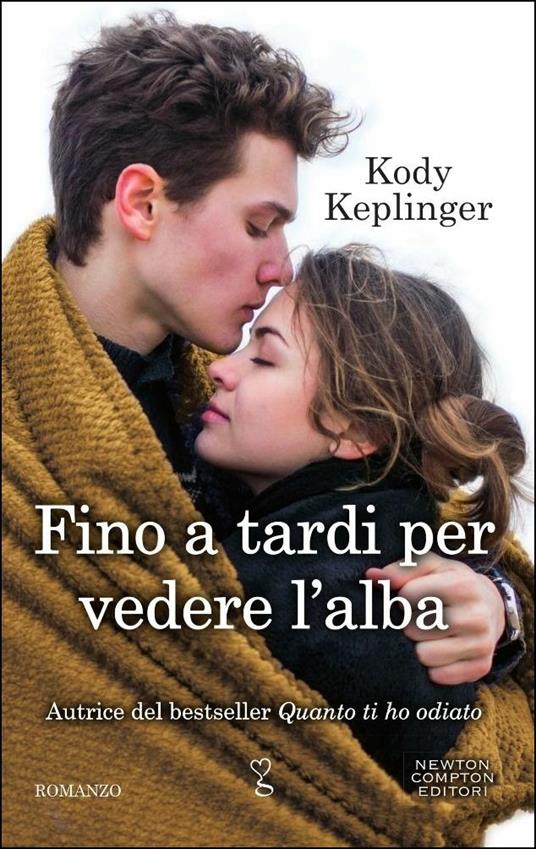 Fino a tardi per vedere l'alba - Kody Keplinger - copertina