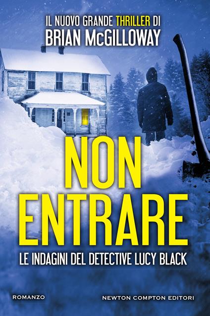 Non entrare. Le indagini del detective Lucy Black - Brian McGilloway,Francesca Noto - ebook