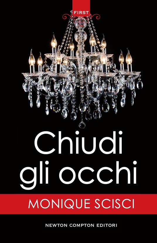 Chiudi gli occhi - Monique Scisci - ebook