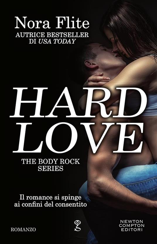 Hard love. The body rock series - Nora Flite,Mariacristina Cesa - ebook