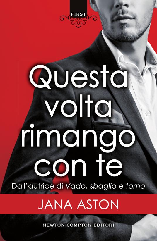 Questa volta rimango con te - Jana Aston,Loredana Meglio - ebook