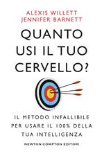 Quanto usi il tuo cervello? Il metodo infallibile per usare il 100% della tua intelligenza