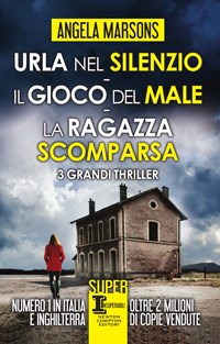 Urla nel silenzio-Il gioco del male-La ragazza scomparsa - Marsons, Angela  - Ebook - EPUB2 con DRMFREE