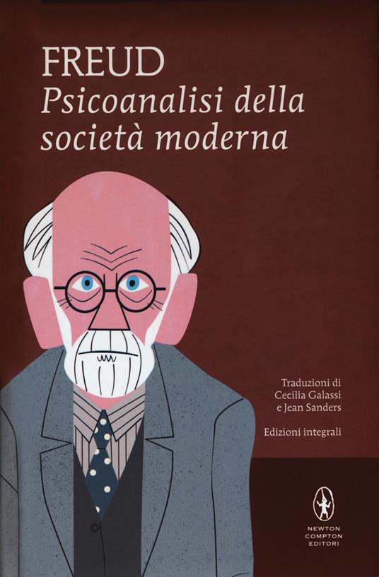 Psicoanalisi della società moderna. Ediz. integrale - Sigmund Freud - copertina