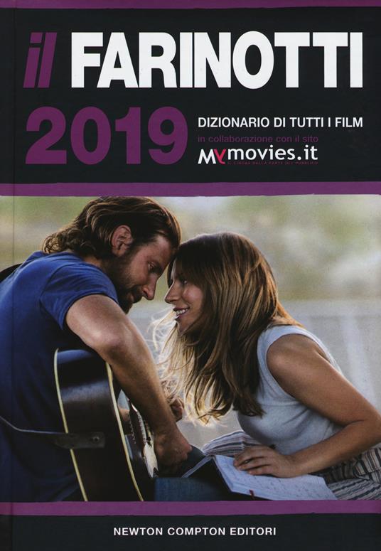 Il Farinotti 2019. Dizionario di tutti i film - Pino Farinotti - Rossella  Farinotti - - Libro - Newton Compton Editori - Grandi manuali Newton | IBS