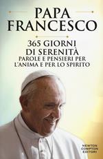 365 giorni di serenità. Parole e pensieri per l'anima e per lo spirito