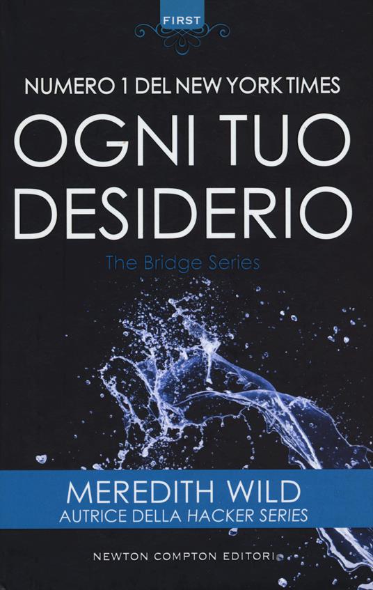 Ogni tuo desiderio. The Bridge series - Meredith Wild - copertina