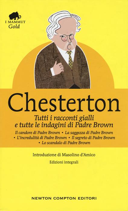 Tutti i racconti gialli e tutte le indagini di Padre Brown. Ediz. integrale - Gilbert Keith Chesterton - copertina