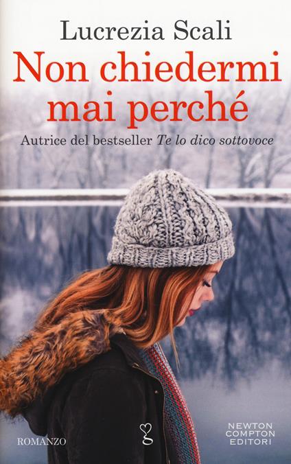 Non chiedermi mai perché - Lucrezia Scali - copertina