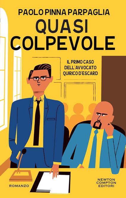 Quasi colpevole. Il primo caso dell'avvocato Quirico D'Escard - Paolo Pinna Parpaglia - ebook